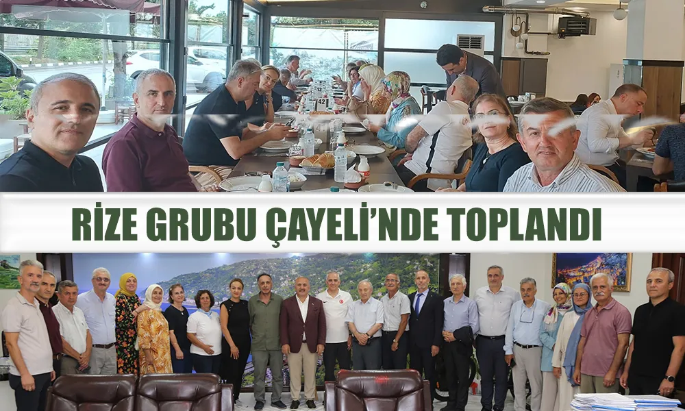 Rize Grubu 8. Buluşmasını Çayeli’nde Gerçekleştirdi