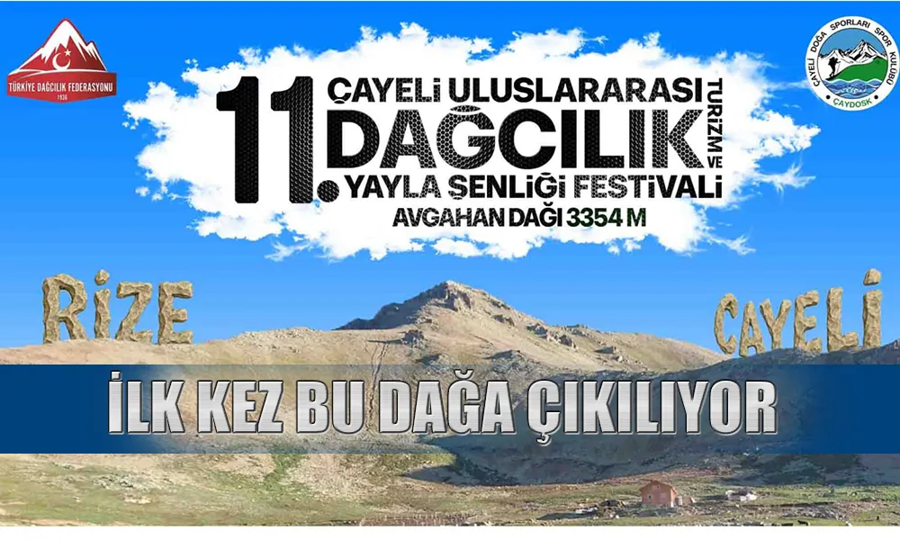Çayeli 11. Uluslararası Dağcılık, Turizm ve Yayla Şenliği Başlıyor