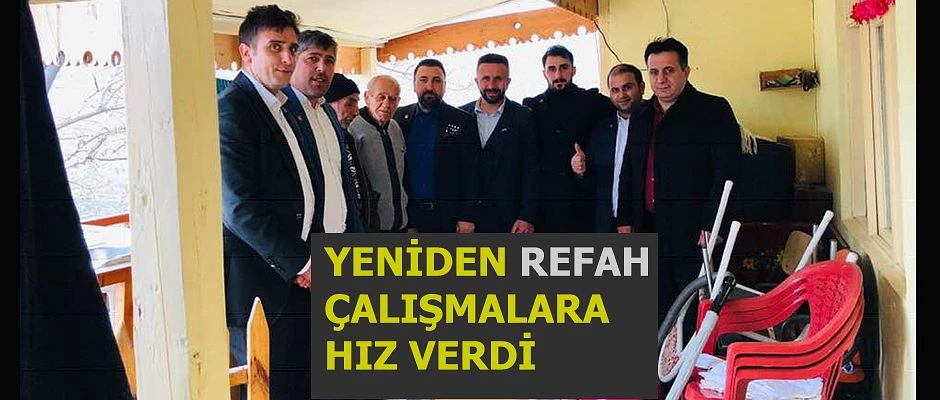 YENİDEN REFAH PARTİSİ ÖRGÜTLENME ÇALIŞMALARI DEVAM EDİYOR