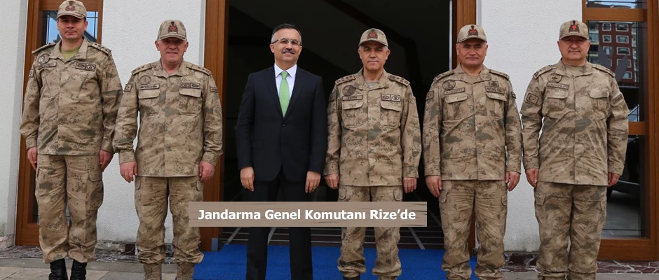 Jandarma Genel Komutanı Orgeneral Çetin, Rize