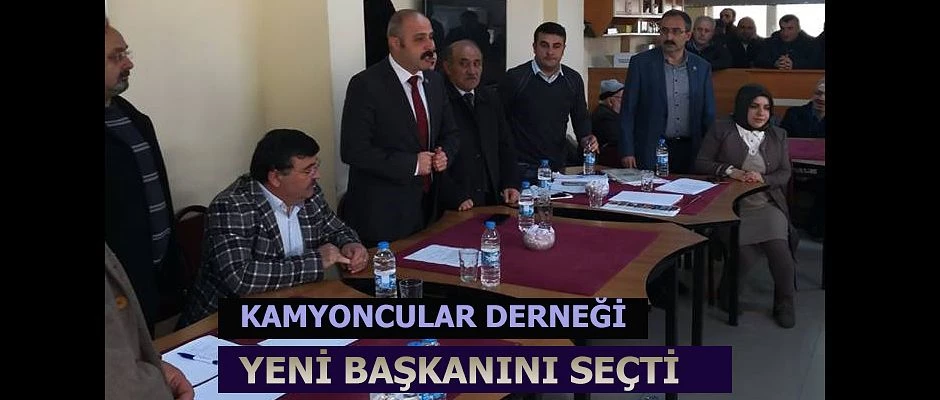 KAMYONCULAR KOOPERATİFİNİN YENİ BAŞKANI MÜFİT ÖZTÜRK OLDU