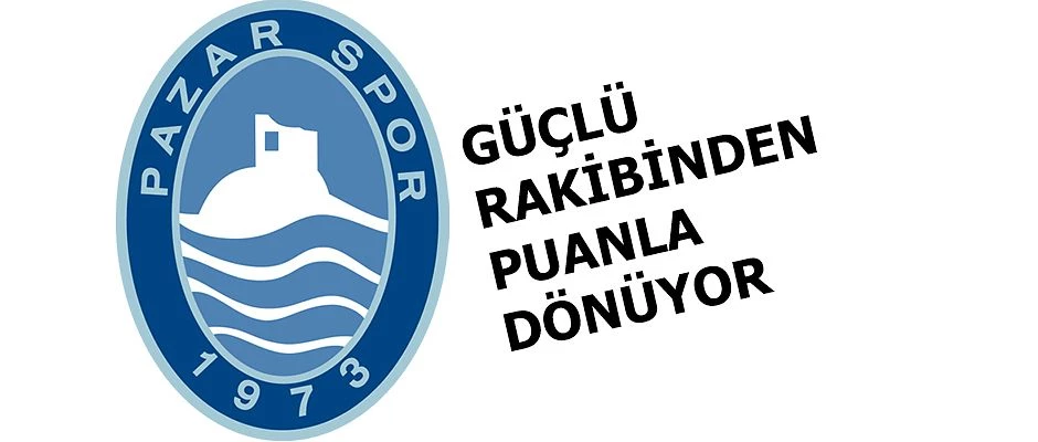 Pazarspor Deplasmandan Puanla dönüyor