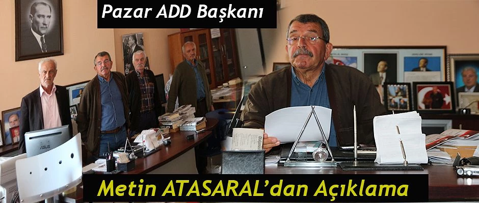 ADD Pazar İlçe Başkanı Atasaral’dan açıklama
