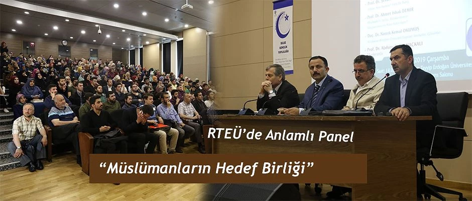 ‘Müslümanların Hedef Birliği’ Paneli Düzenlendi