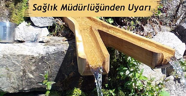 SAĞLIK MÜDÜRLÜĞÜNDEN UYARI