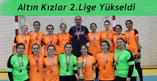 ALTIN KIZLARI 2. LİGE YÜKSELDİ