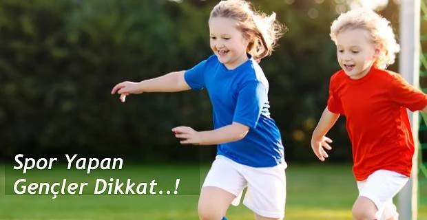 GENÇLER SPOR YAPIYORSANIZ DİKKAT