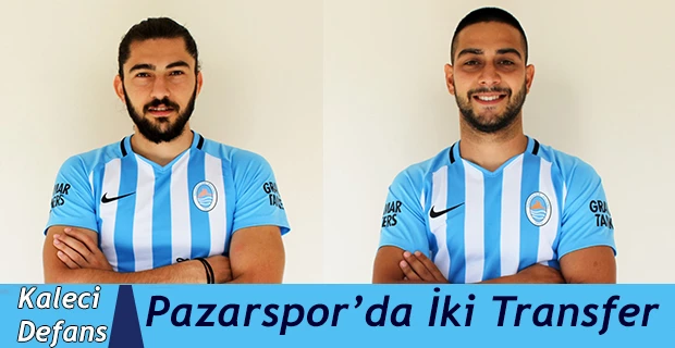 Pazarspor İki Transfer birden yaptı