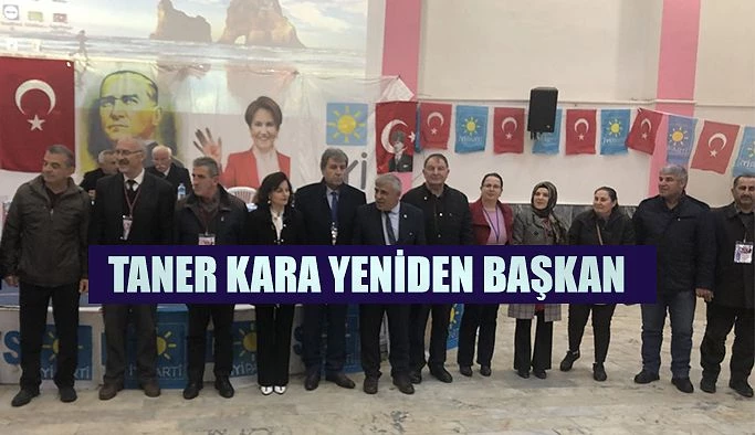 İLÇE BAŞKANI TANER KARA GÜVEN TAZELEDİ