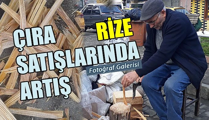 Rize: Çıra Satışları Arttı