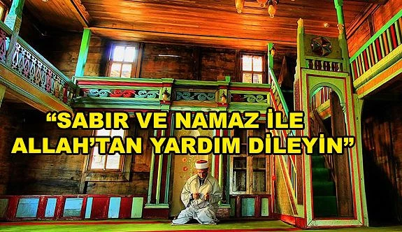 "Sabır ve namaz ile Allah