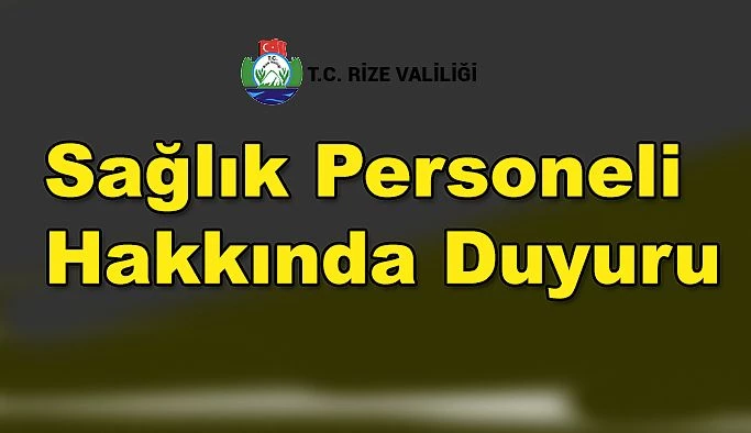 SAĞLIK PERSONELİ HAKKINDA DUYURU