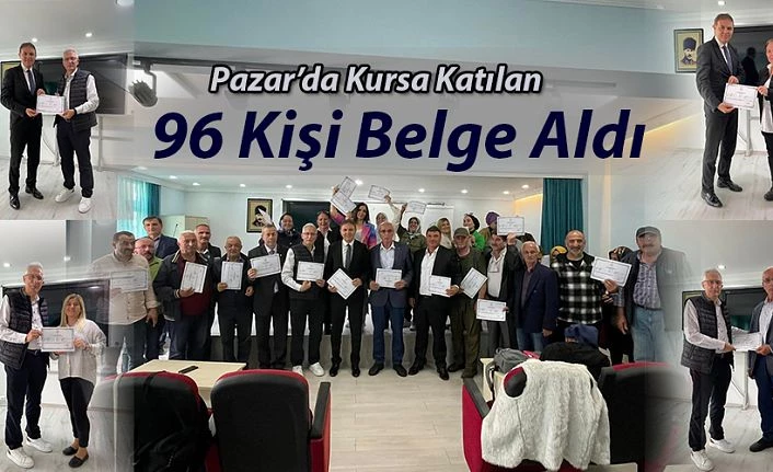 Pazar’daki Kurs 96 kişinin katılımıyla sona erdi