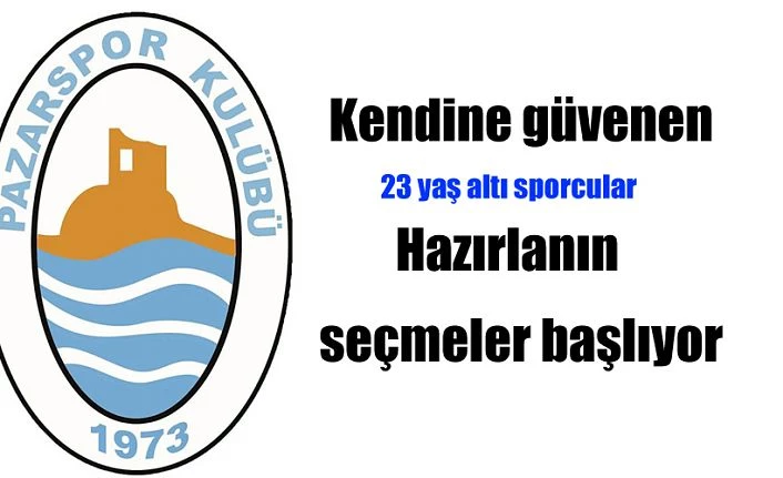 Pazarspor seçmeleri başlıyor