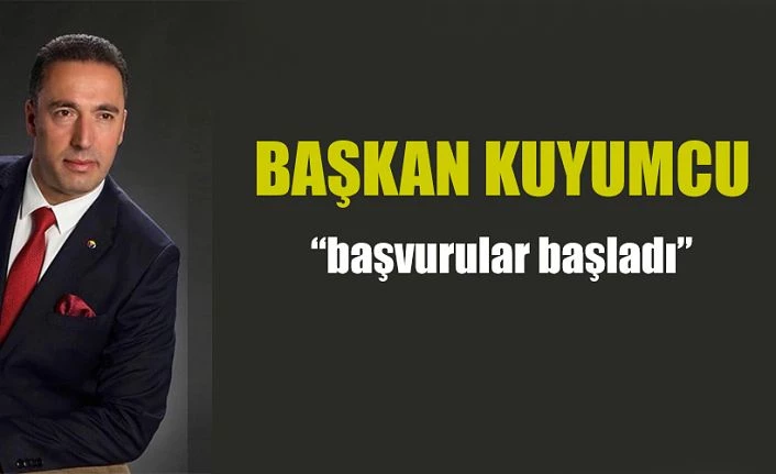 BAŞVURULARI BAŞLADI