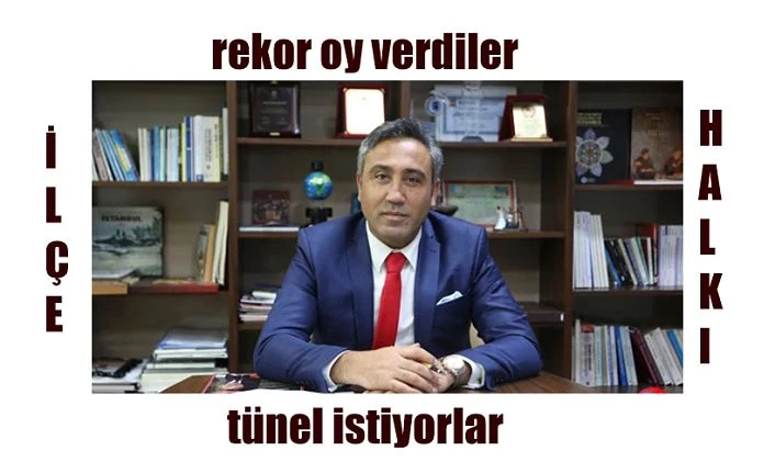 Erdoğan’a rekor oy veren İlçe Tünel istiyor