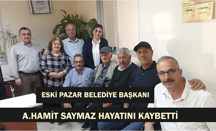 Pazar’ın Eski Belediye Başkanı Vefat Etti