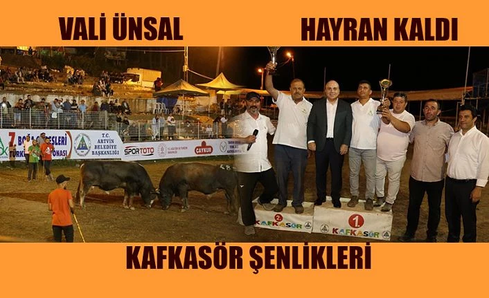 VALİ ÜNSAL KAFKASÖR’DE BOĞA GÜREŞLERİNE HAYRAN KALDI