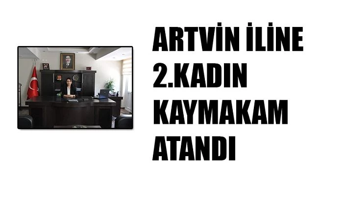 2.Kadın Kaymakam atandı