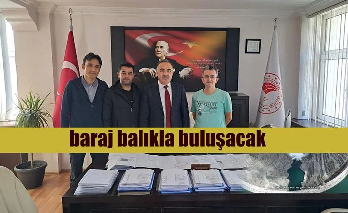 BARAJ BALIKLA BULUŞUYOR