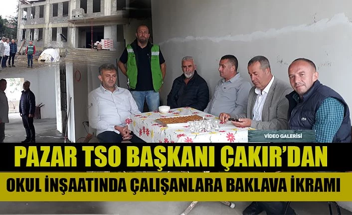 Başkan Çakır, Okul İnşaatını inceledi. Çalışanlara Baklava ikram etti