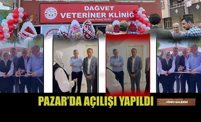 Pazar’da Veteriner Kliniği Açıldı