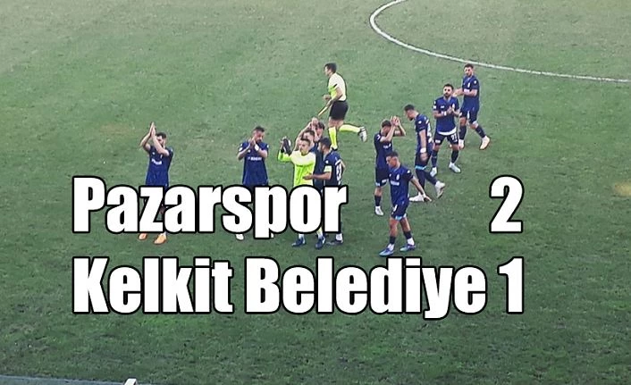 Pazarspor 1954 Kelkit Belediyespor’u konuk etti