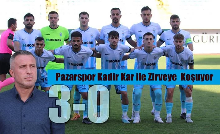 Pazarspor Kadir Kar ile adım adım zirveye koşuyor