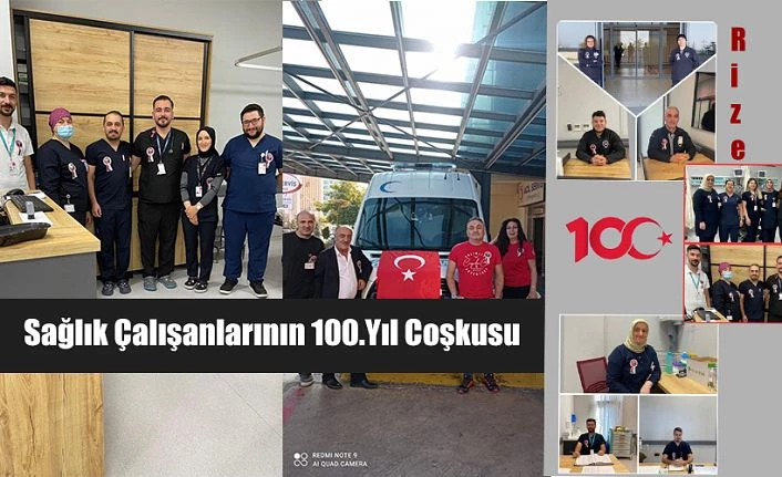 Sağlık Çalışanlarının 100.Yıl Coşkusu