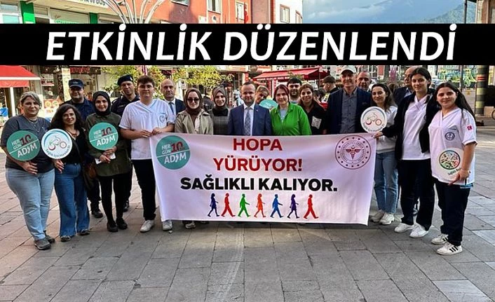 SAĞLIKLI YAŞAM YÜRÜYÜŞ ETKİNLİĞİ DÜZENLENDİ