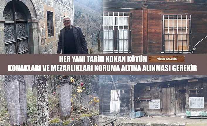 Çamlıtepe Köyünde Tarihi Konaklar koruma altına alınması gerekir