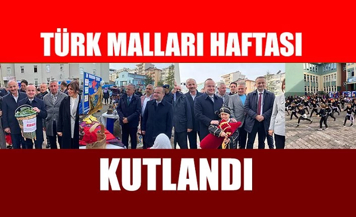 TÜRK MALLARI HAFTASI KUTLANDI